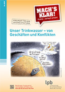 MK 2019-34 Unser Trinkwasser – von Geschäften und Konflikten MK 2019-34 Unser Trinkwasser – von Geschäften und Konflikten